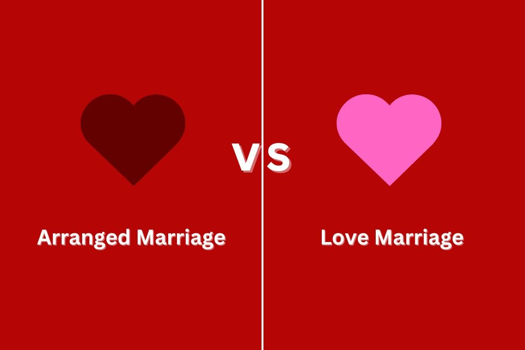 Arranged Marriage vs. Love Marriage: Finding the Right Path for You